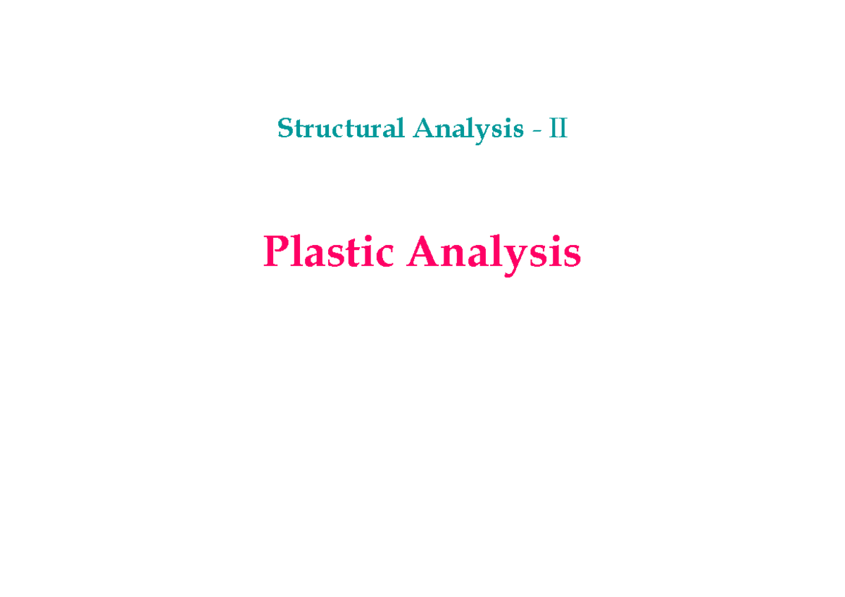 Plastic theory and yield analysisc erqcgv r - Structural Analysis - II ...