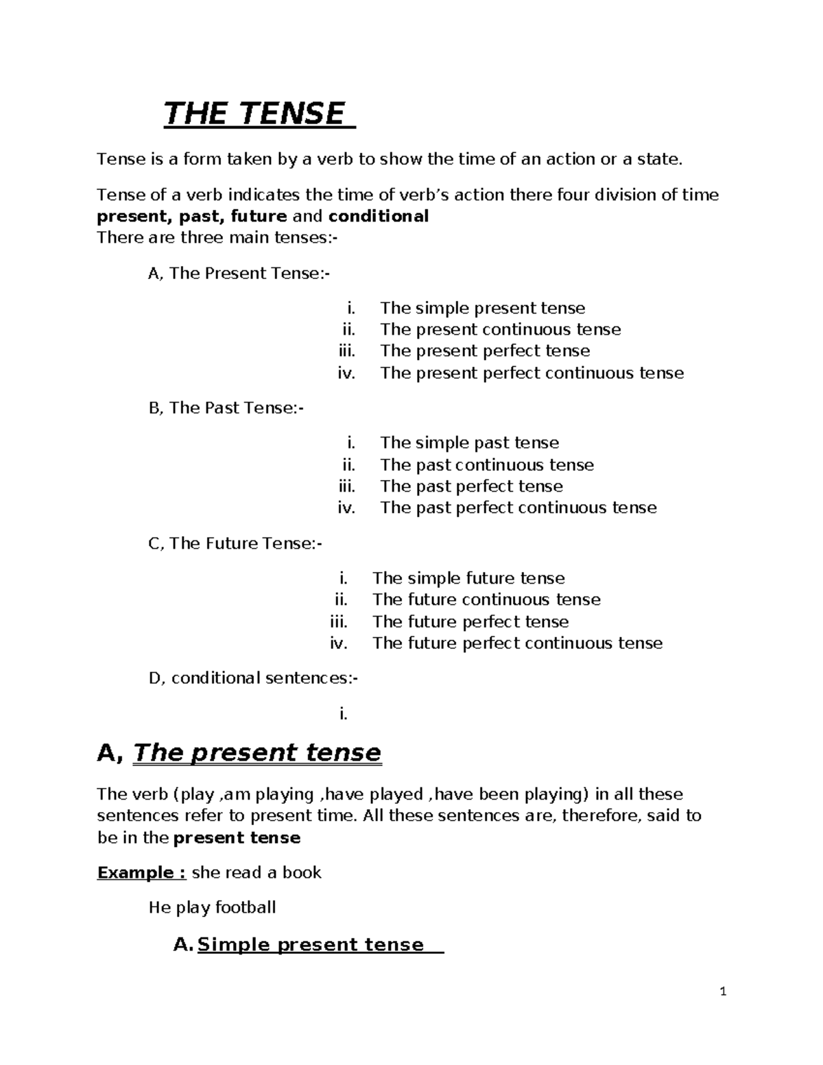 THE Tense - THE TENSE Tense is a form taken by a verb to show the time ...