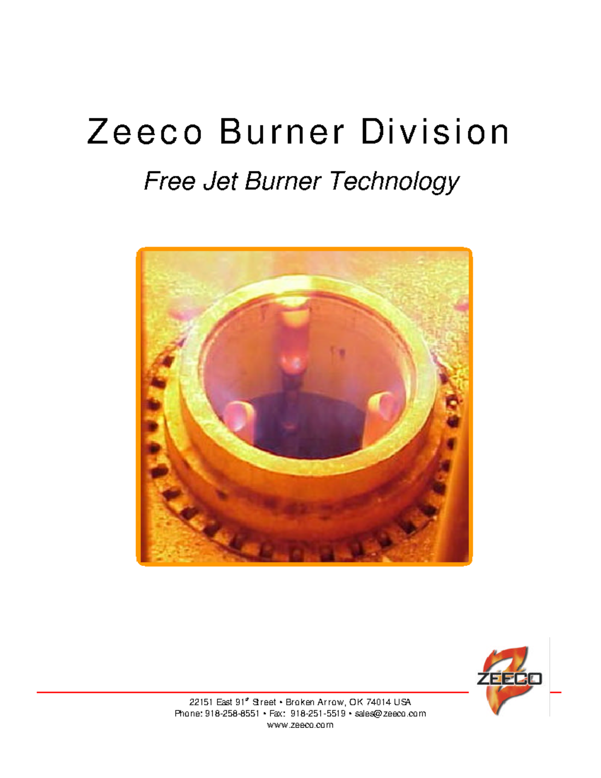 Free jet burner technology 22151 East 91st Street • Broken Arrow, O K
