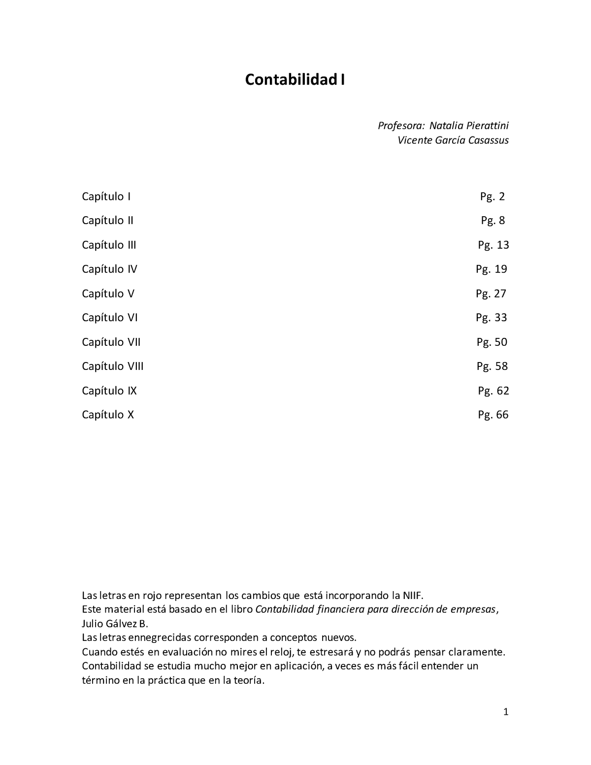 Resumen Contabilidad 1 Contabilidad I Profesora Natalia Pierattini Vicente García Casassus 1627