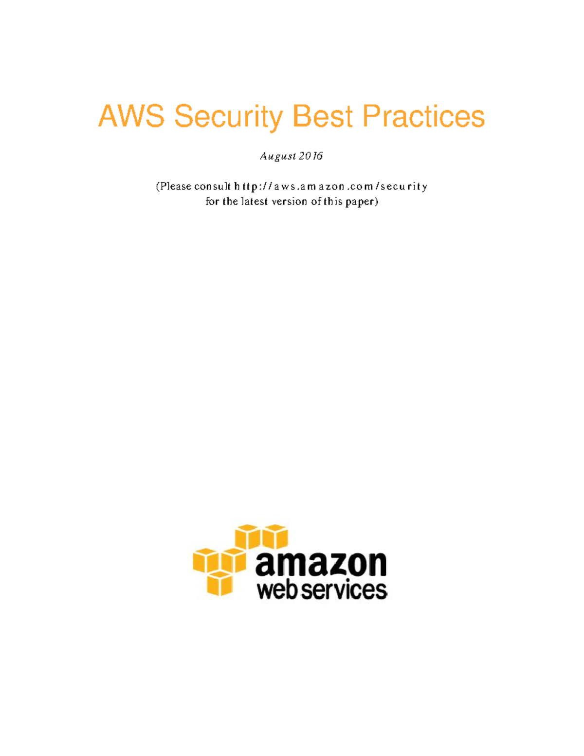 Aws Security Best Practices - Aws Security Best Practices August 2016 