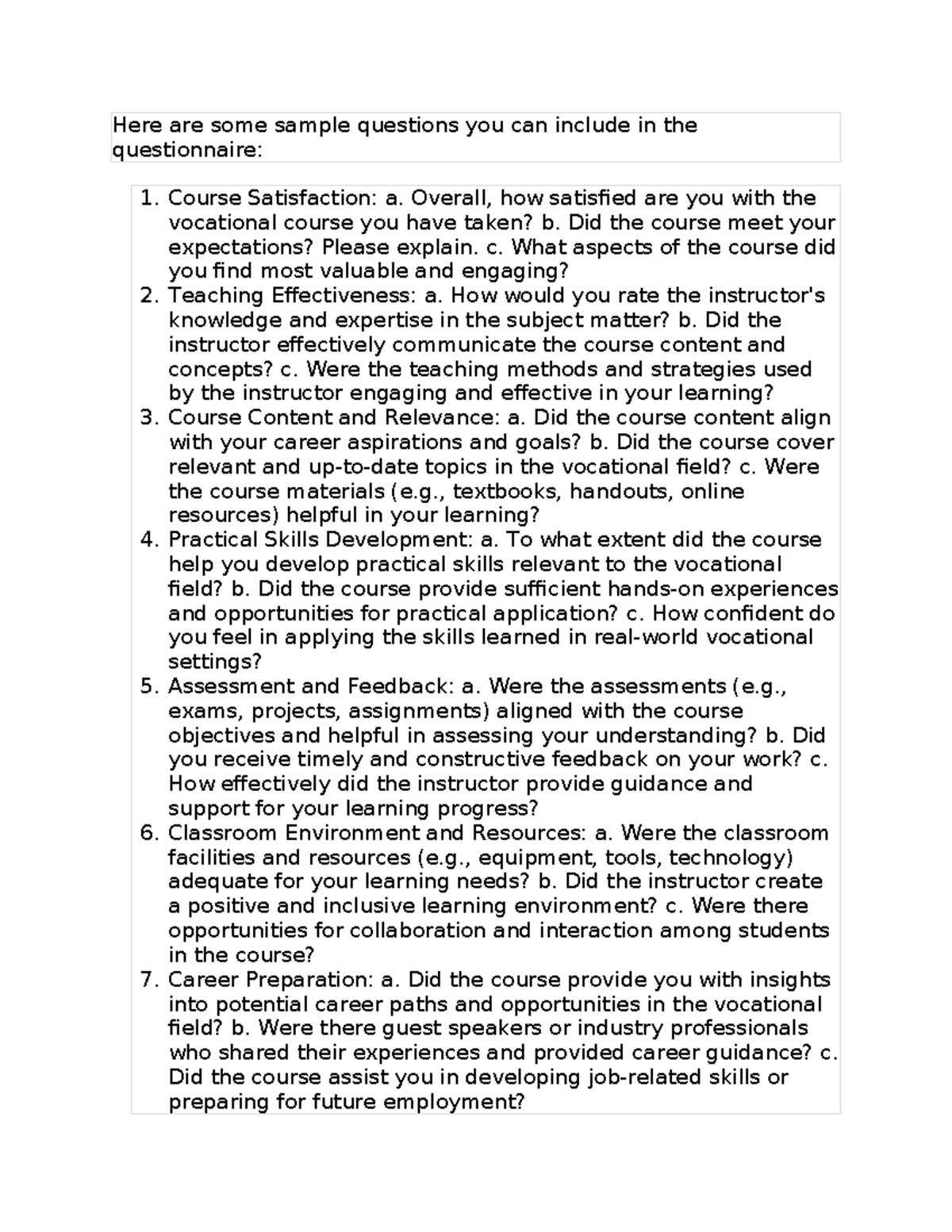 Here are some sample questions you can include in the questionnaire ...