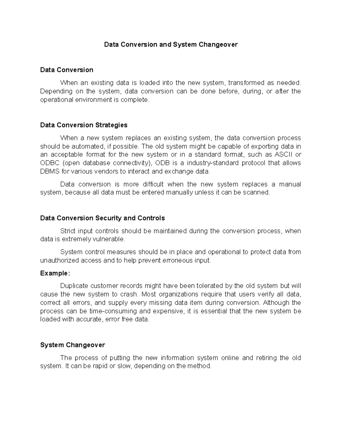 Data Conversion and System Changeover Depending on the system, data