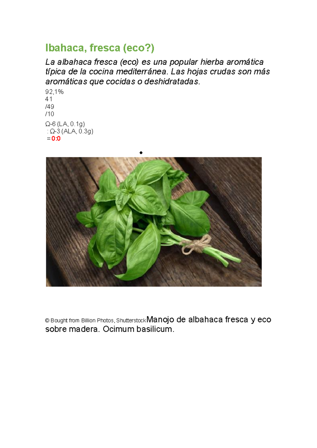Albahaca lbahaca, fresca (eco?) La albahaca fresca (eco) es una