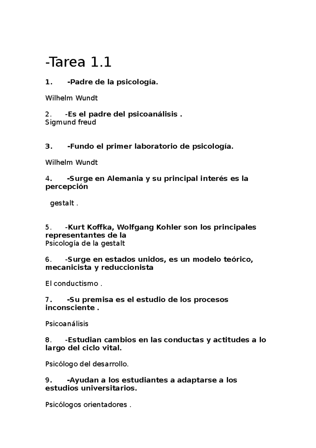 Copia de Tarea 1 - No -Tarea 1. 1. -Padre de la psicología. Wilhelm Wundt  Es el padre del - Studocu