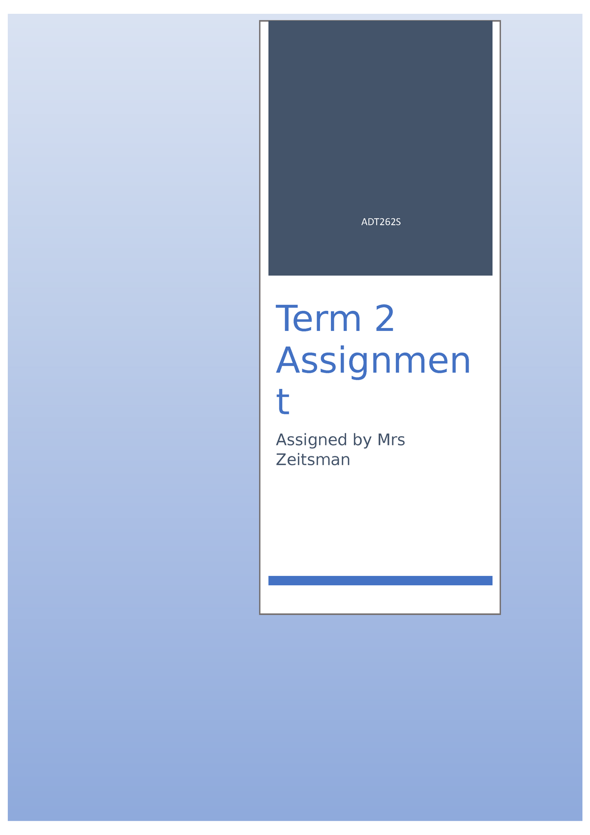 2016-term-2-assignment-adt262s-term-2-assignmen-t-assigned-by-mrs