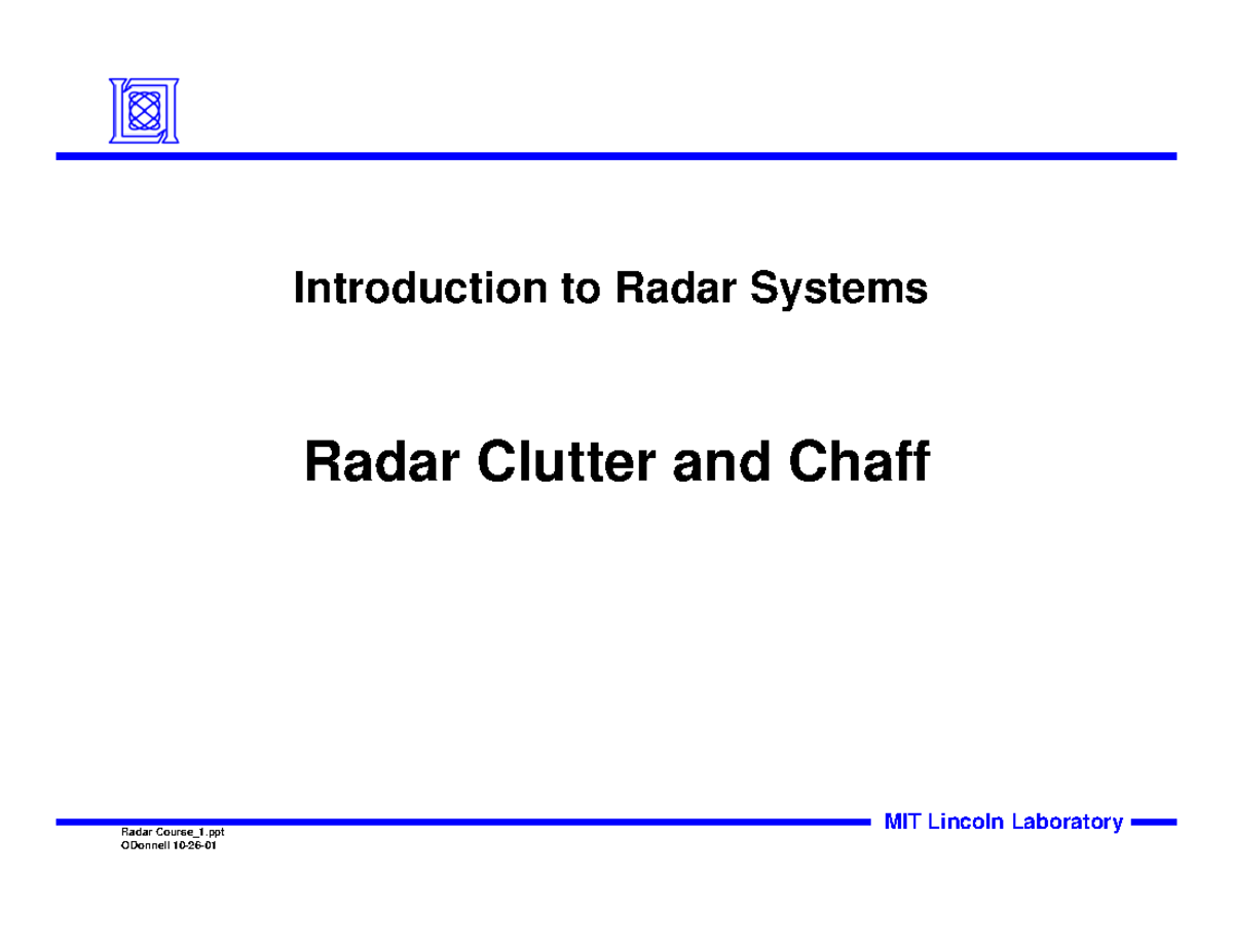 Lecture 7 Radar Course_1 ODonnell 1026 MIT Lincoln Laboratory Introduction to Radar Systems