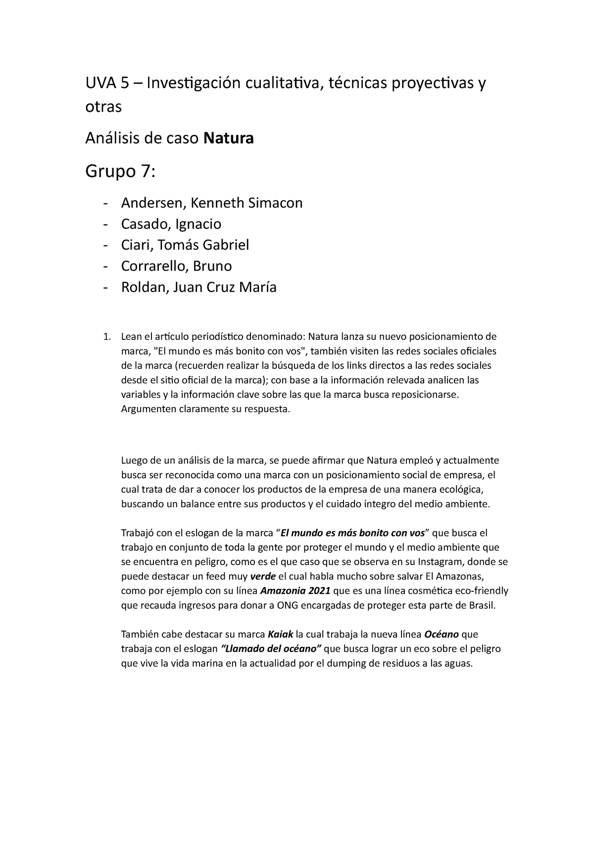 Grupo 7 16062021 Caso Natura - UVA 5 – Investigación cualitativa, técnicas  proyectivas y otras - Studocu