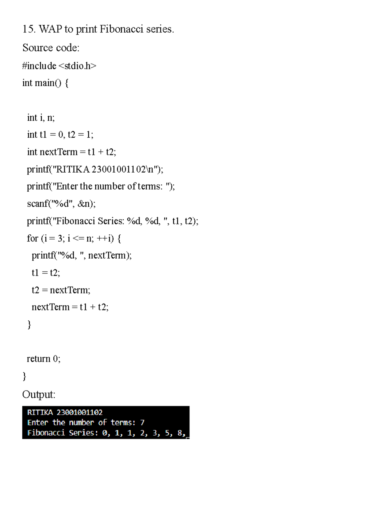 Fibbonacci - code - 15. WAP to print Fibonacci series. Source code: # ...