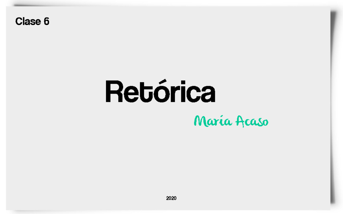 Clase 7 Retorica Acaso 2020 2020 Ret rica Clase 6 Mar a Acaso