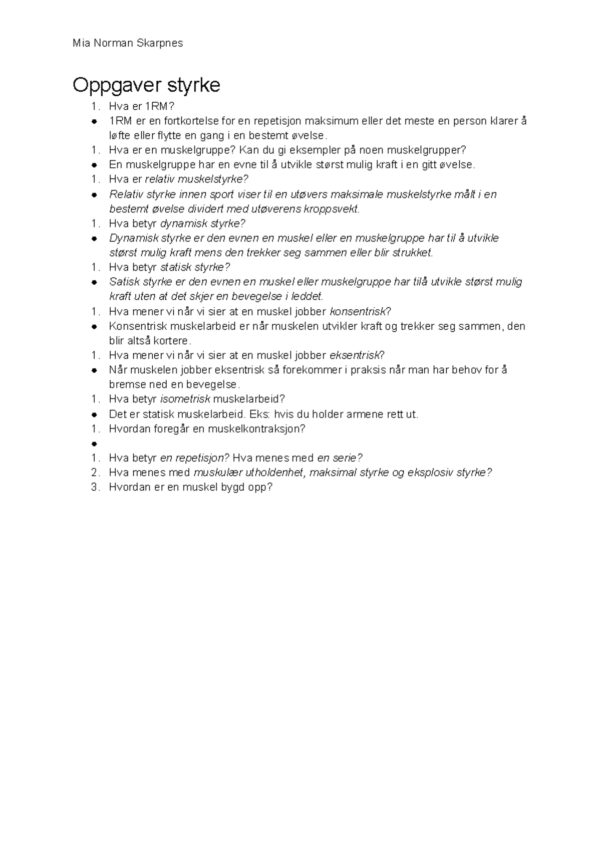 Oppgaver styrke jimk Mia Norman Skarpnes Oppgaver styrke Hva er 1RM