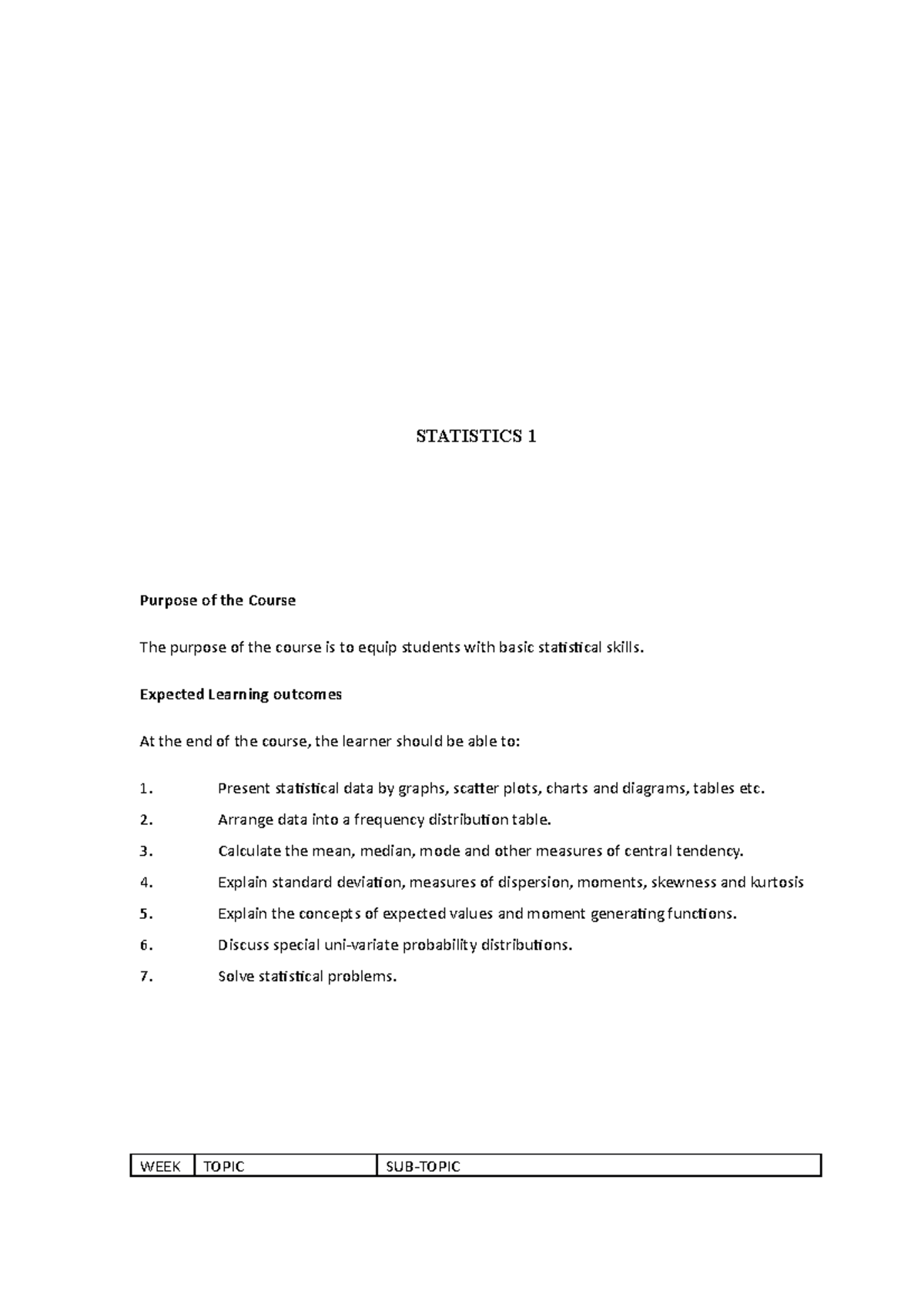 Statistics notes - STATISTICS 1 Purpose of the Course The purpose of ...