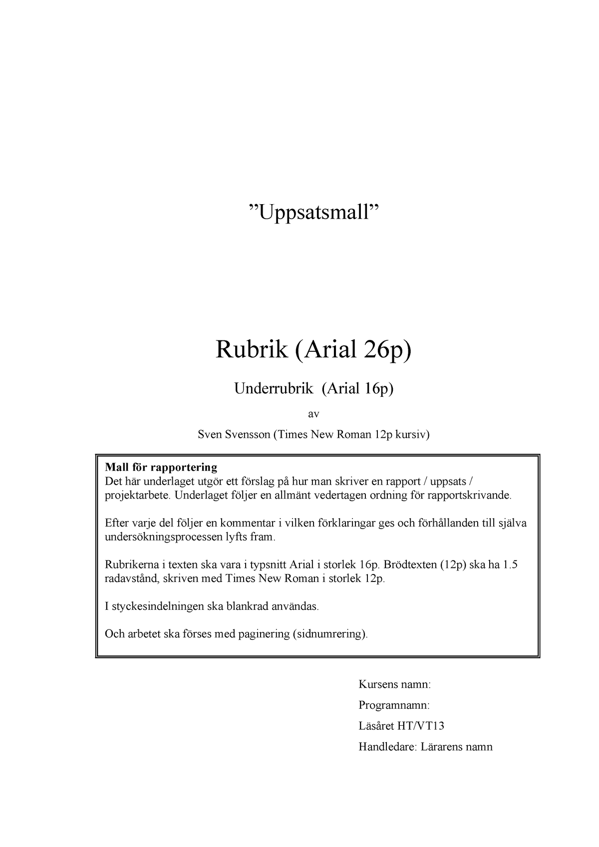 Mall Uppsats Och Projektarbete - ”Uppsatsmall” Rubrik (Arial 26p ...