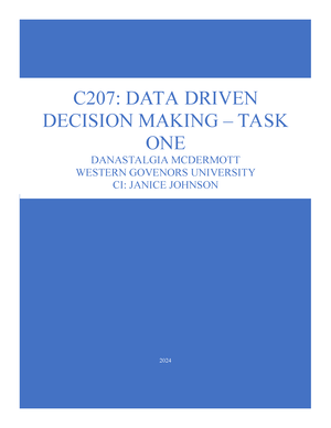 Task 1 Attempt 3 - C207 Task 1 - 2024 C207: DATA DRIVEN DECISION MAKING ...