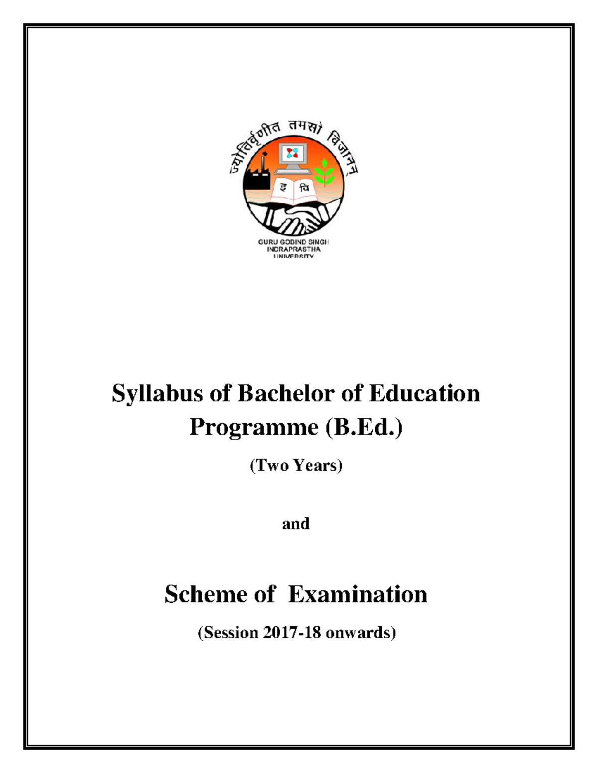 Syll BED 2017 18310717 Syllabus Syllabus of Bachelor of Education Programme (B.) (Two Years