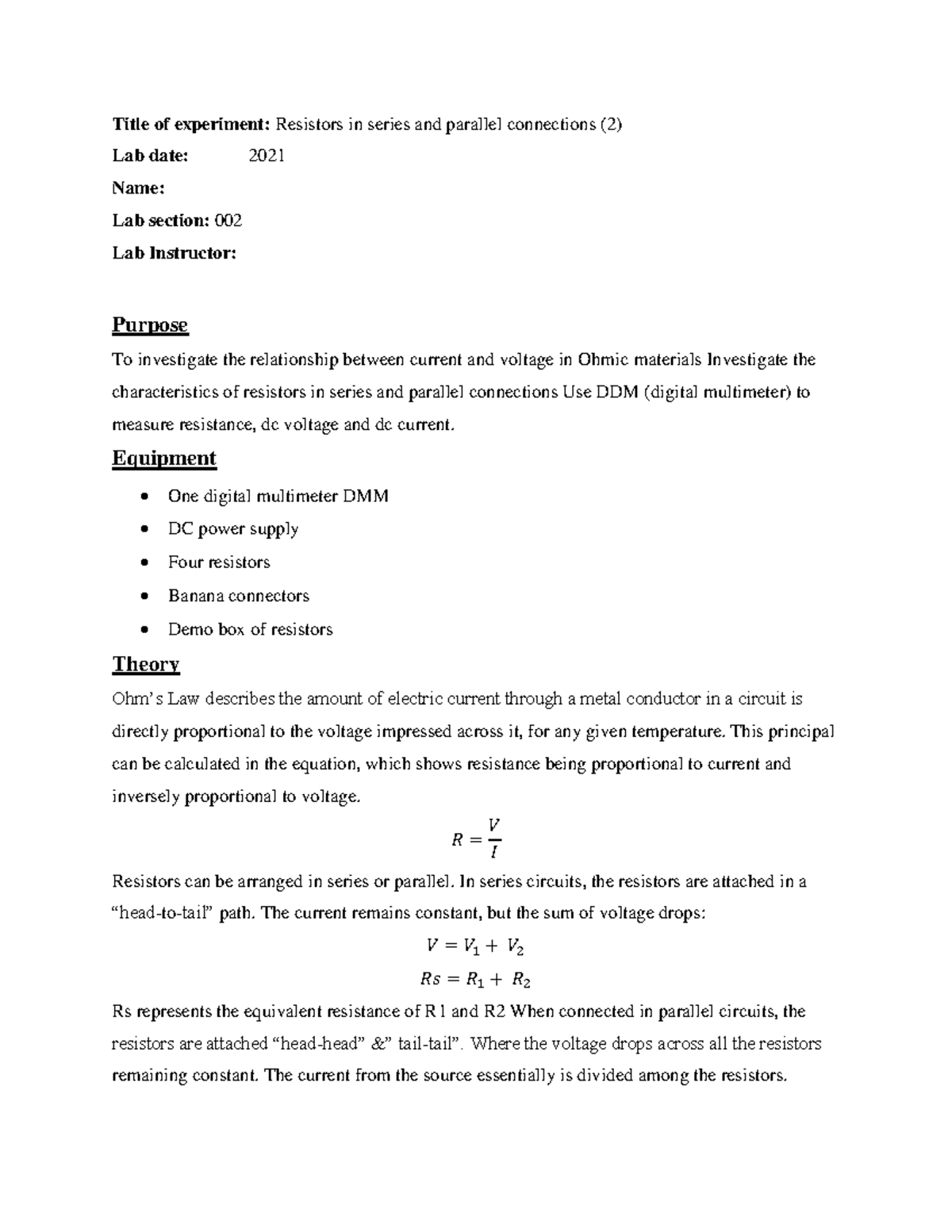 Lab 3 Resistors in serties and parallel connections Title of experiment Resistors in series