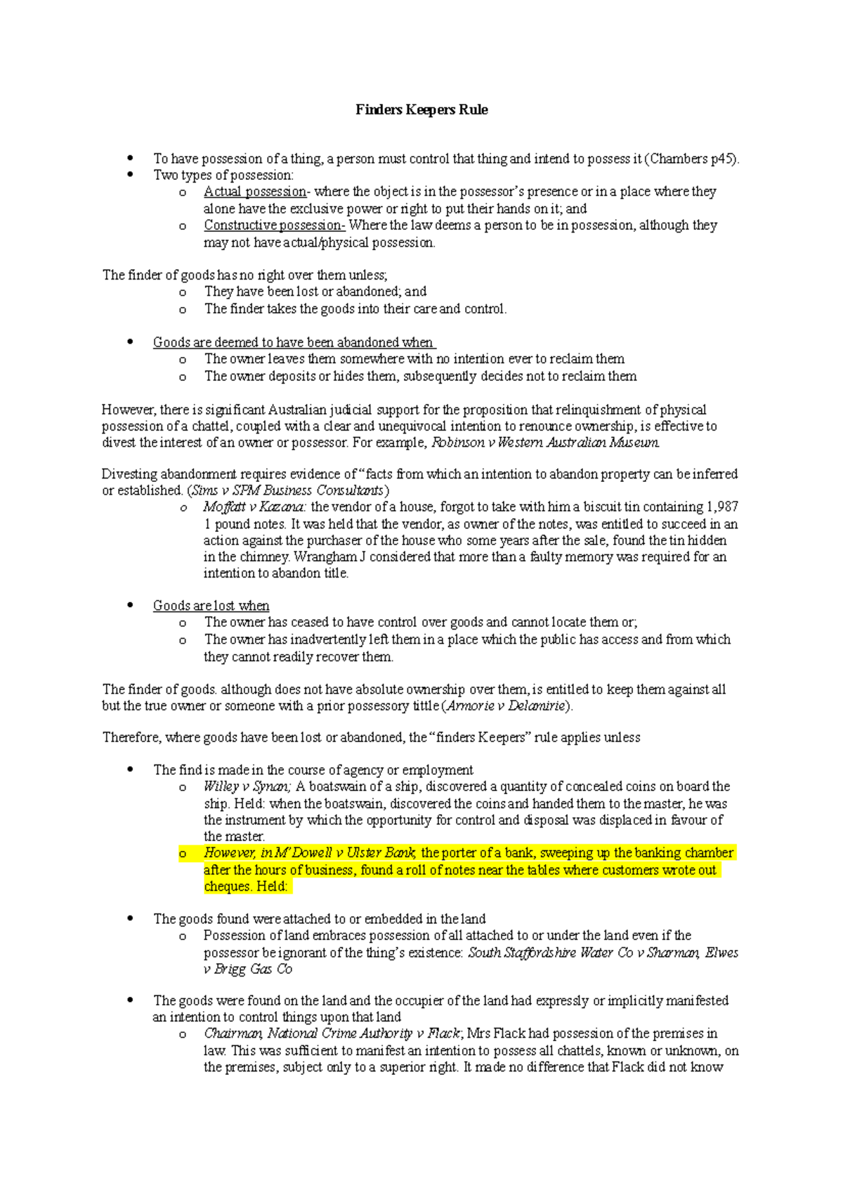 Finders Keepers Rule Two types of possession o Actual possession