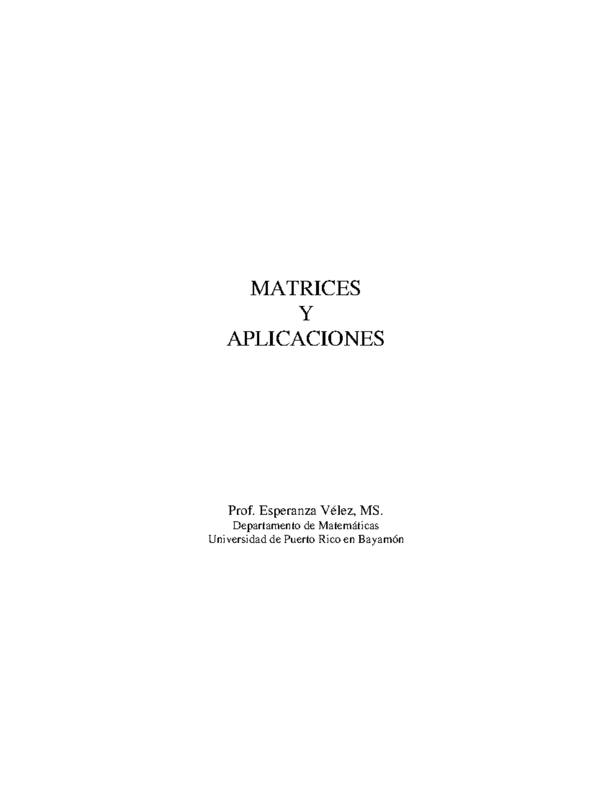 Matrices Y Sus Aplicaciones - MATRICES Y APLICACIONES Prof. Esperanza ...