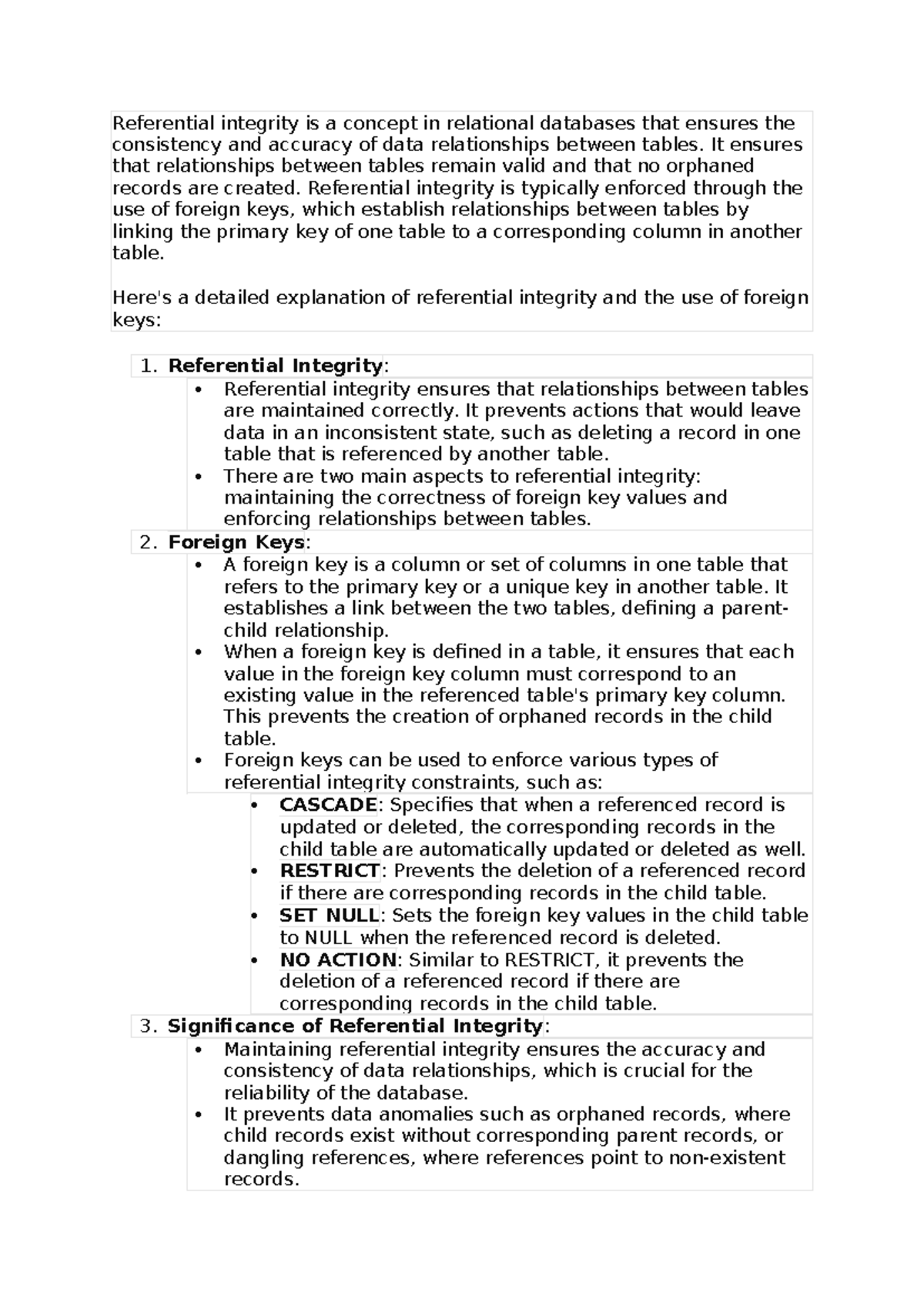Referential integrity - It ensures that relationships between tables ...