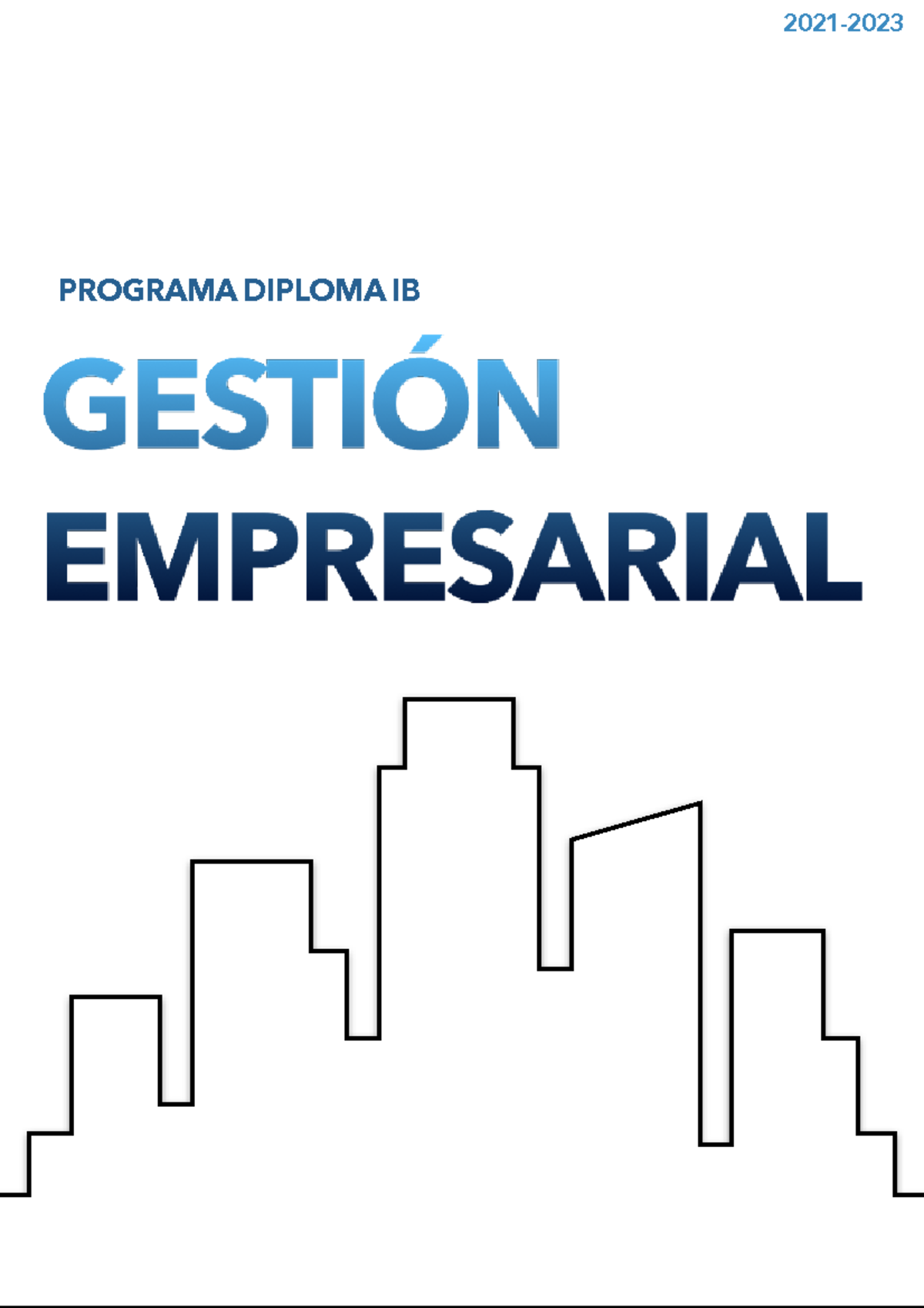 Business - 2021- GESTIÓN EMPRESARIAL PROGRAMA DIPLOMA IB 1 ...