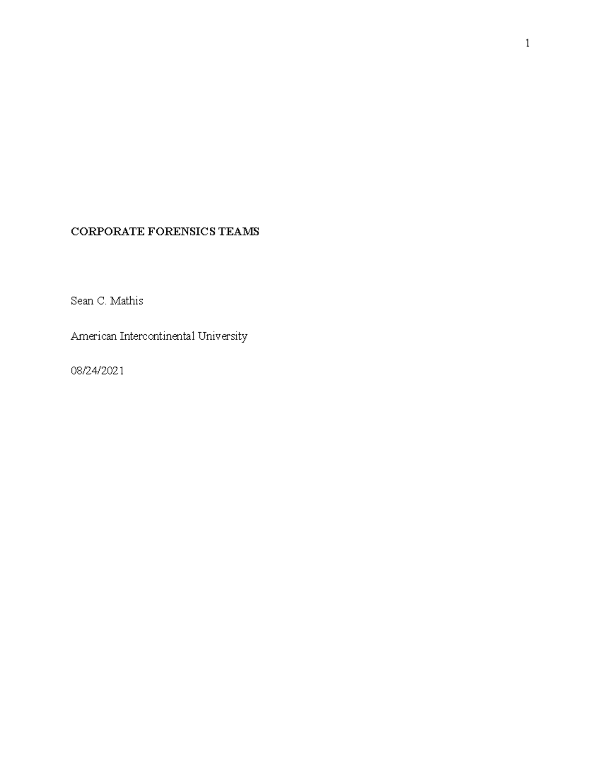 Sean Mathis ITDI379 Unit5 - CORPORATE FORENSICS TEAMS Sean C. Mathis ...