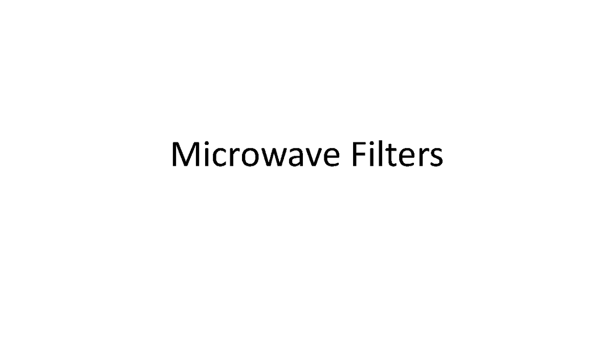 Microwave Module 4 Microwave Filters A filter is a twoport network