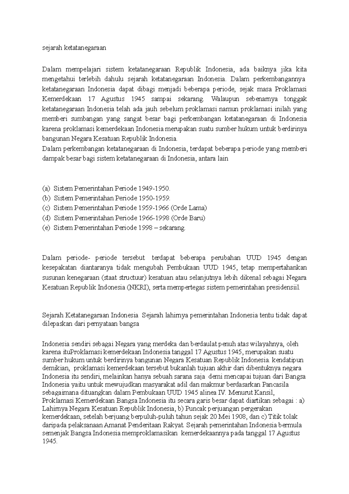 Sejarah ketatanegaraan Dalam perkembangannya ketatanegaraan Indonesia