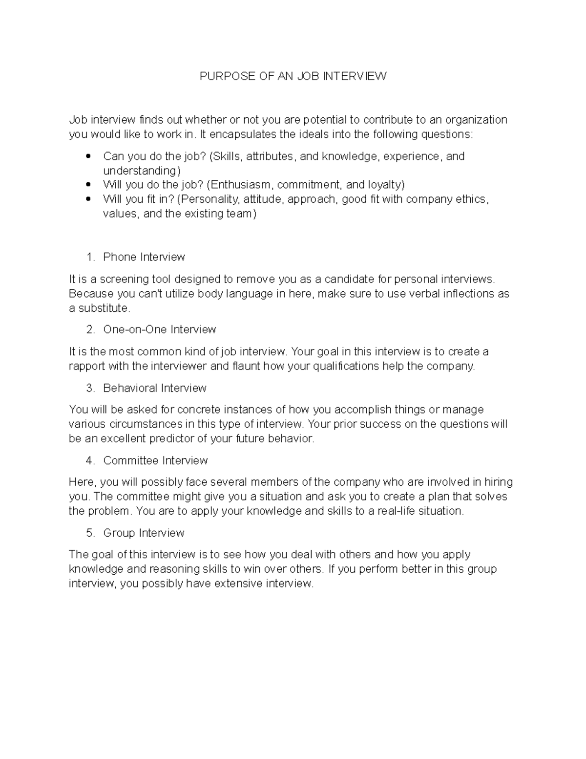Purpose of an job Interview PURPOSE OF AN JOB INTERVIEW Job interview finds out whether or not
