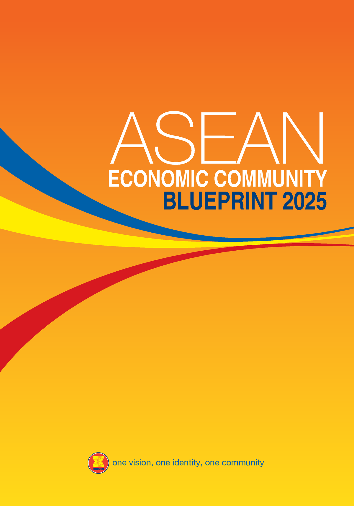 AECBlueprint2025 Final ASEAN ECONOMIC COMMUNITY BLUEPRINT 2025 one