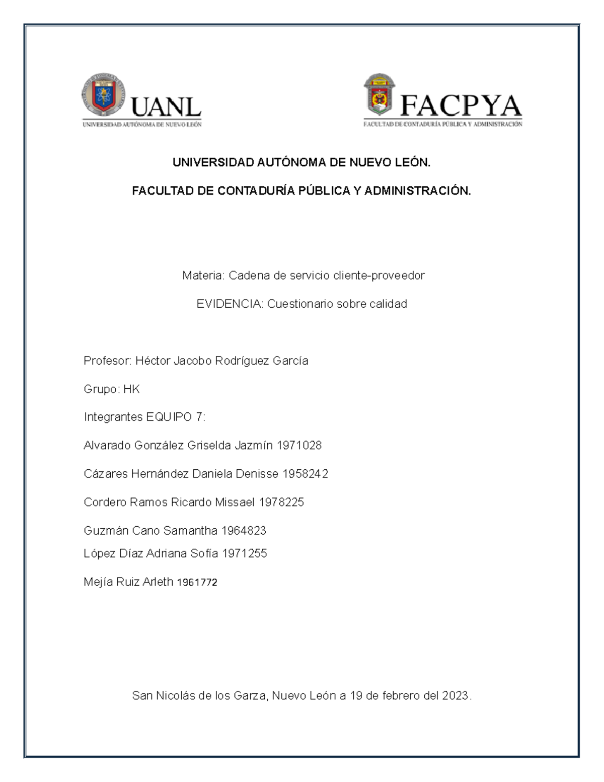 Equipo 7 Evidencia 1 - Tarea - UNIVERSIDAD AUTÓNOMA DE NUEVO LEÓN ...