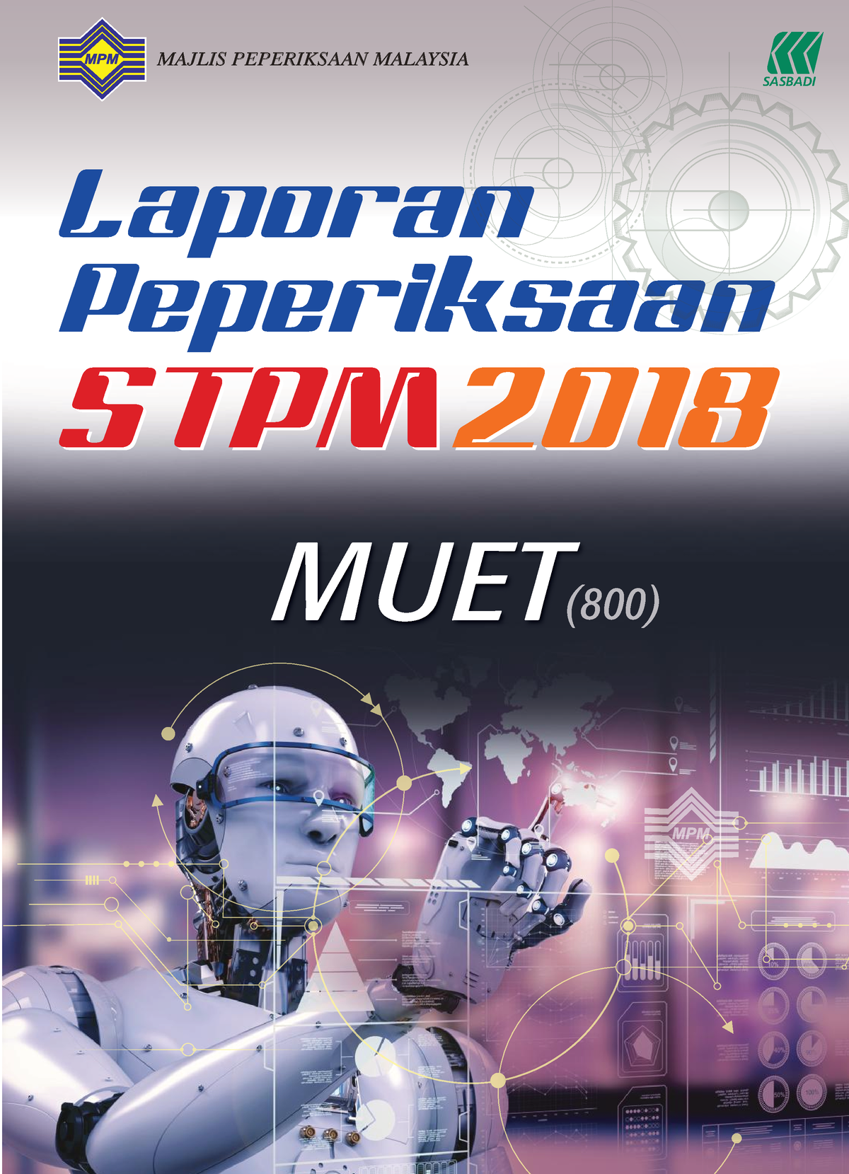 Laporan PEP 2018 MUET - SASBADI MAJLIS PEPERIKSAAN MALAYSIA STPM2018 ...