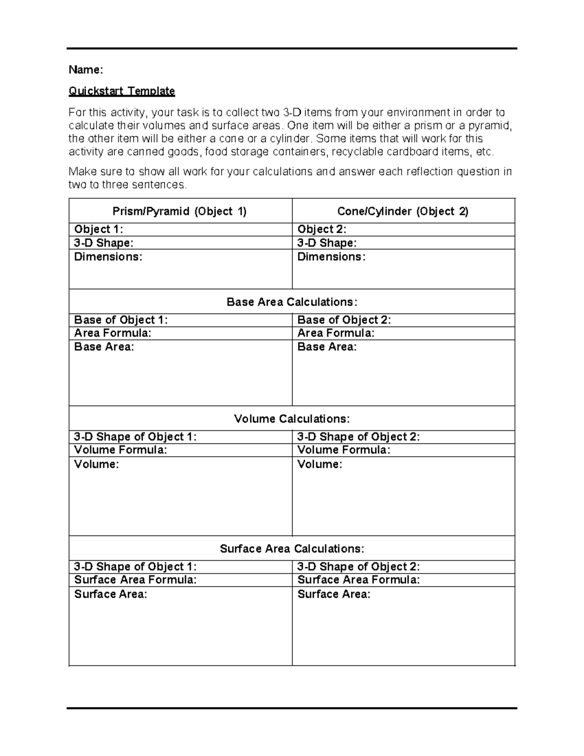 Quickstart template - Name: Quickstart Template For this activity, your ...
