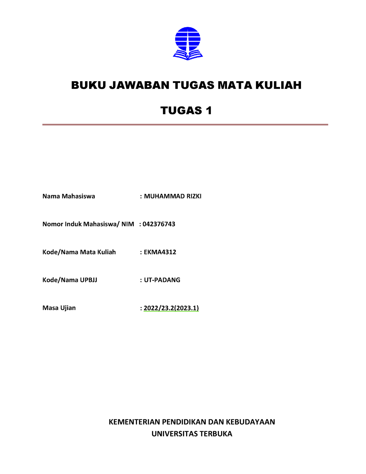 BJT Tugas 1 EKMA4312 - BUKU JAWABAN TUGAS MATA KULIAH TUGAS 1 Nama ...