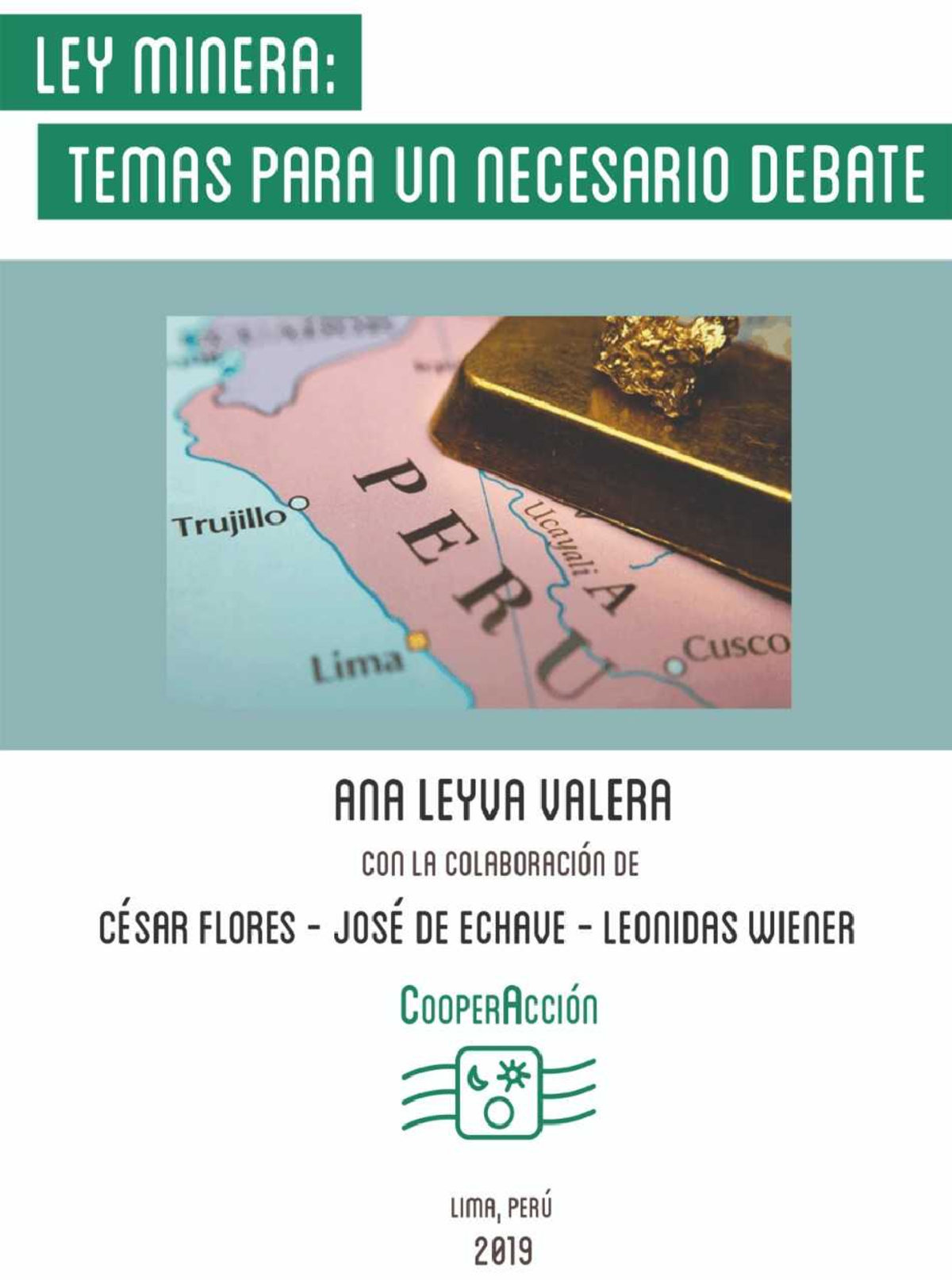 Ley Minera Temas para un debate necesario Antecedentes ¿Por qué