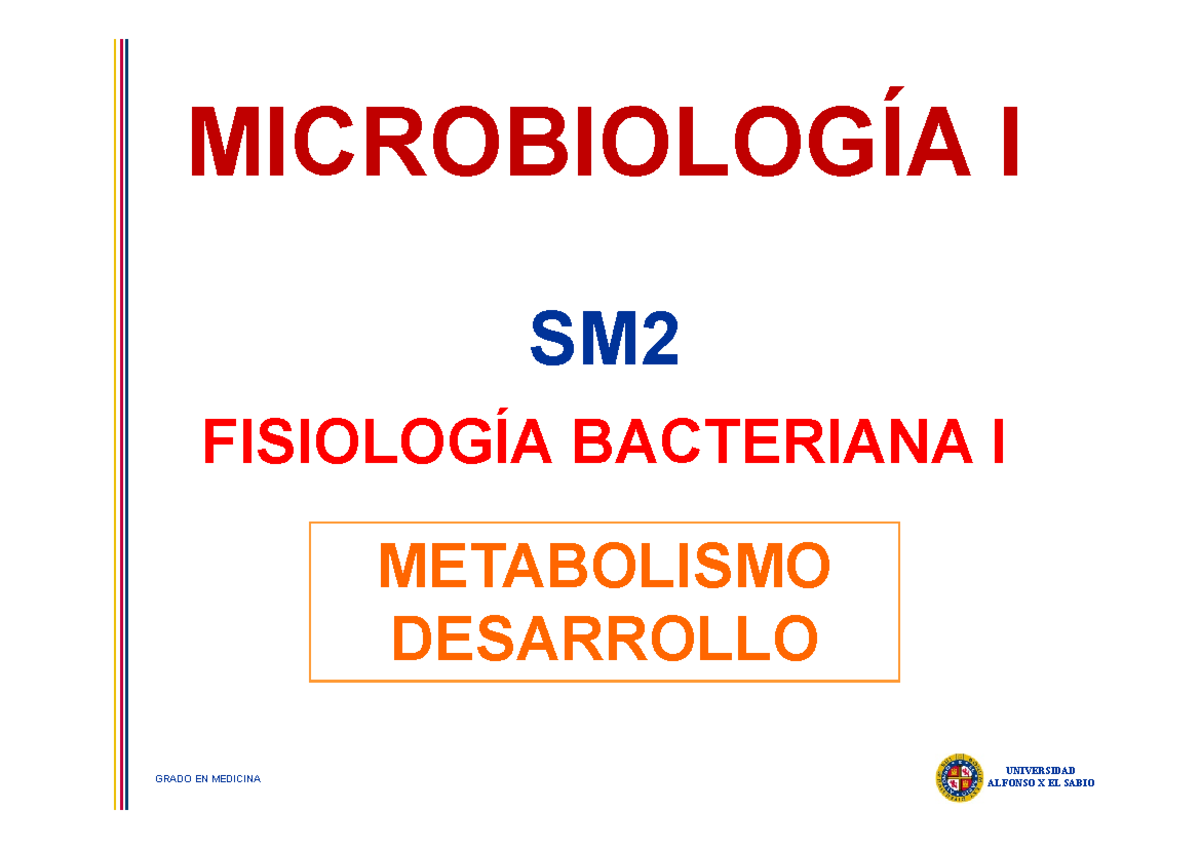 2022-SM2- FisiologíA Bacteriana (I) - MICROBIOLOGÍA I SM FISIOLOGÍA ...