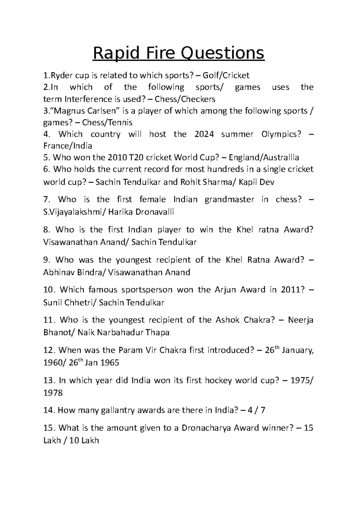 Rapid Fire Questions “Magnus Carlsen” is a player of which among the