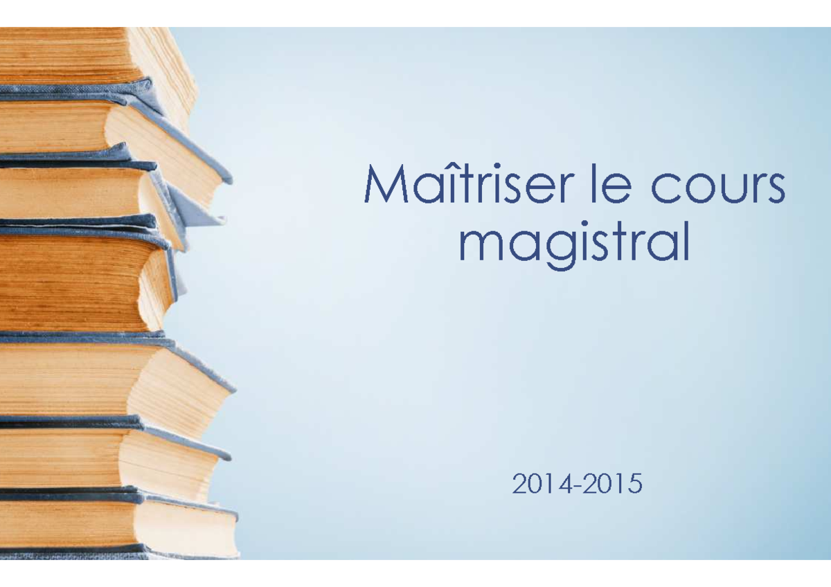 Maitriser le cours magistral [Mode de compatibilité] - MaMaîtriser le ...