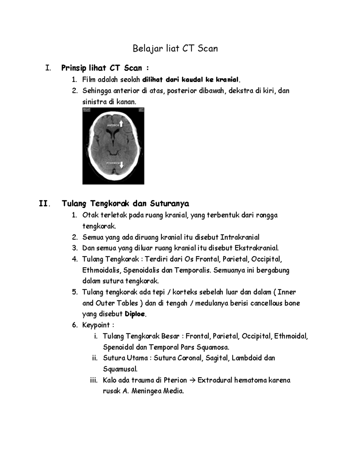Radiology of brain and interpretation Belajar liat CT Scan I. Prinsip