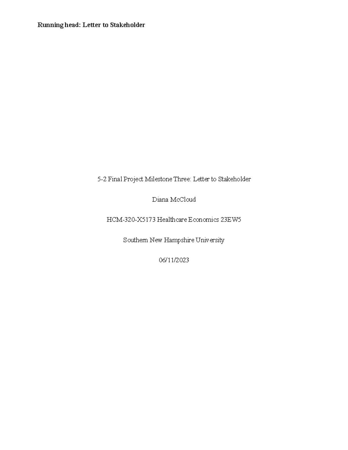 5-2 Final Project Milestone Three Letter to Stakeholder - Running head ...