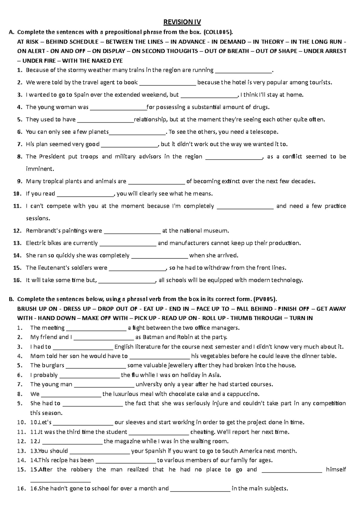 Revision - IV - tareas - REVISION IV A. Complete the sentences with a ...