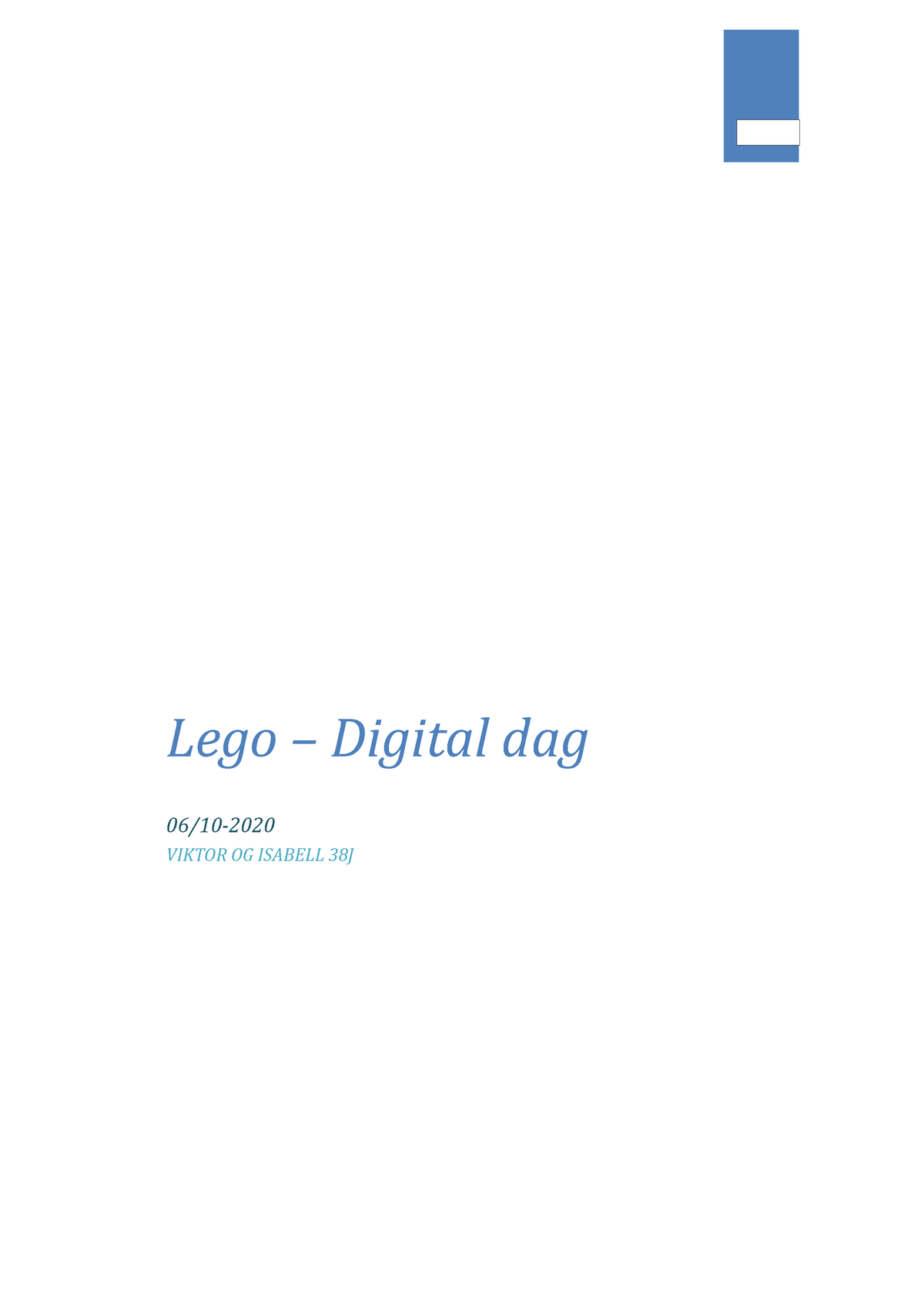 Lego - digital dag 2 - Lego – Digital dag 06/10- VIKTOR ISABELL Indholdsfortegnelse COMPANY
