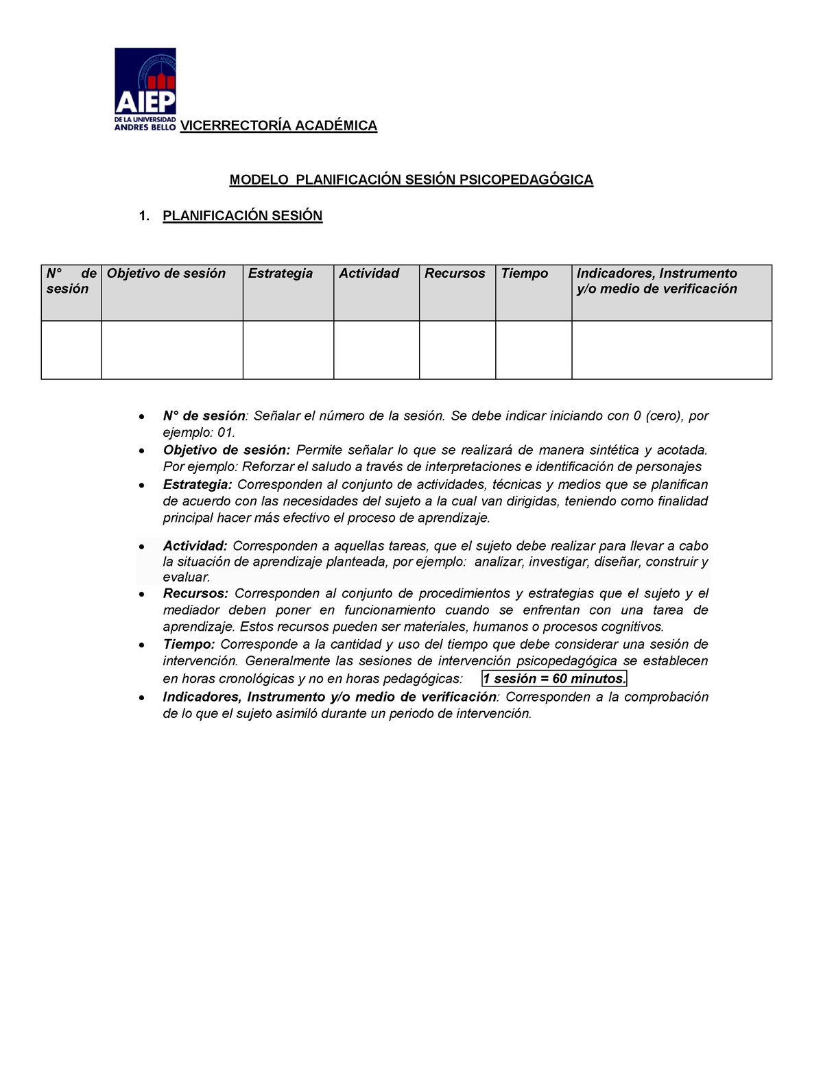 Modelo Planificación Sesión Psicopedagógica - VICERRECTORÍA ACADÉMICA MODELO  PLANIFICACIÓN SESIÓN - Studocu