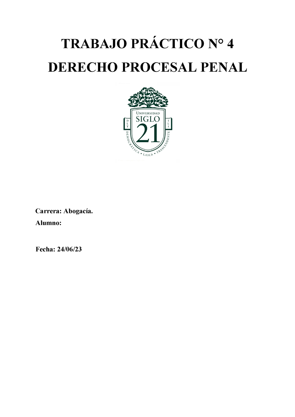 Trabajo Practico N°4 Materia Derecho Procesal Penal - TRABAJO PRÁCTICO ...