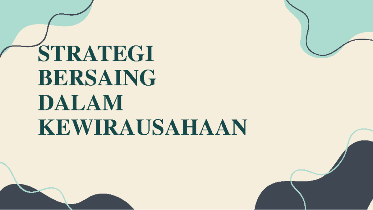 Kewirausahaan Pengantar - STRATEGI BERSAING DALAM KEWIRAUSAHAAN 01 ...