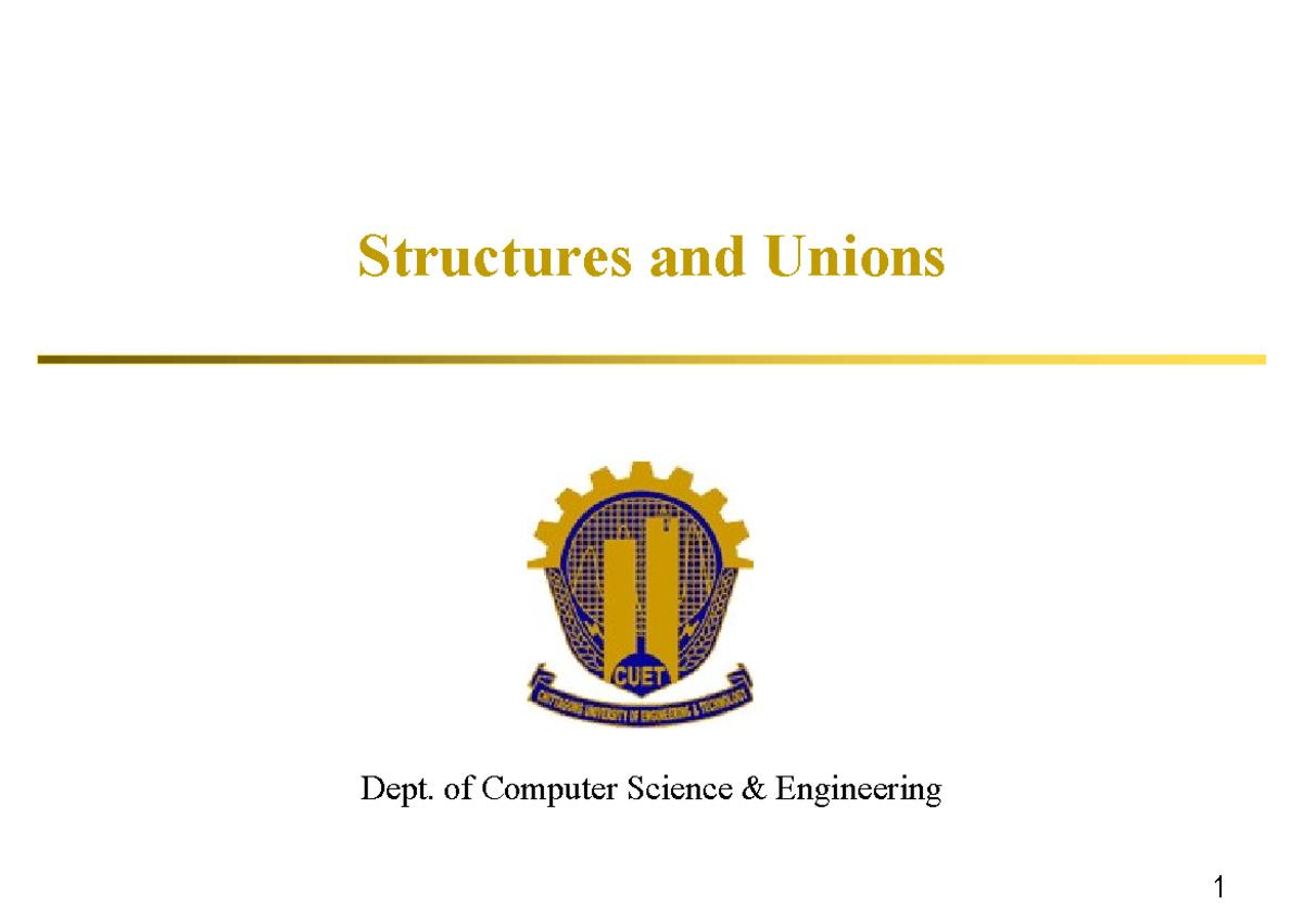 Strucuture C - C programming - Structures and Unions Dept. of Computer ...