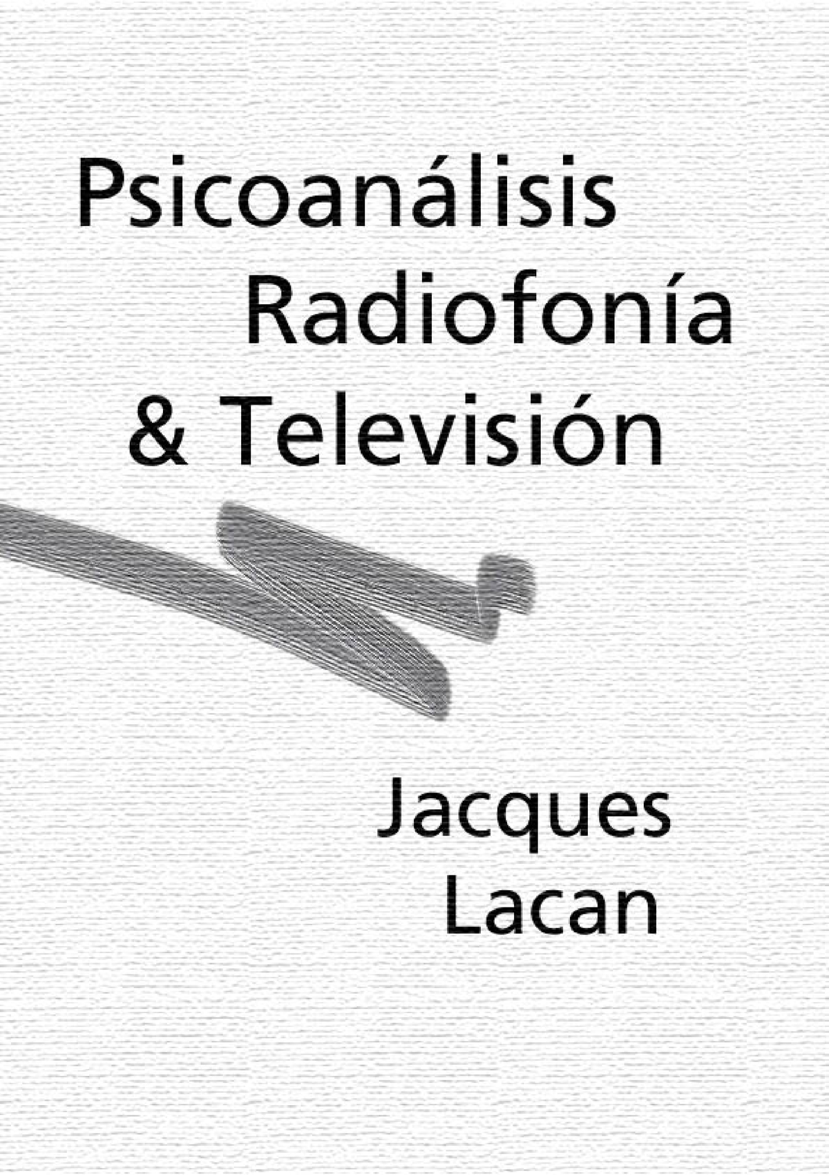 Lacan Jacques Psicoanalisis Radiofonia Television - Psicoan·lisis ...