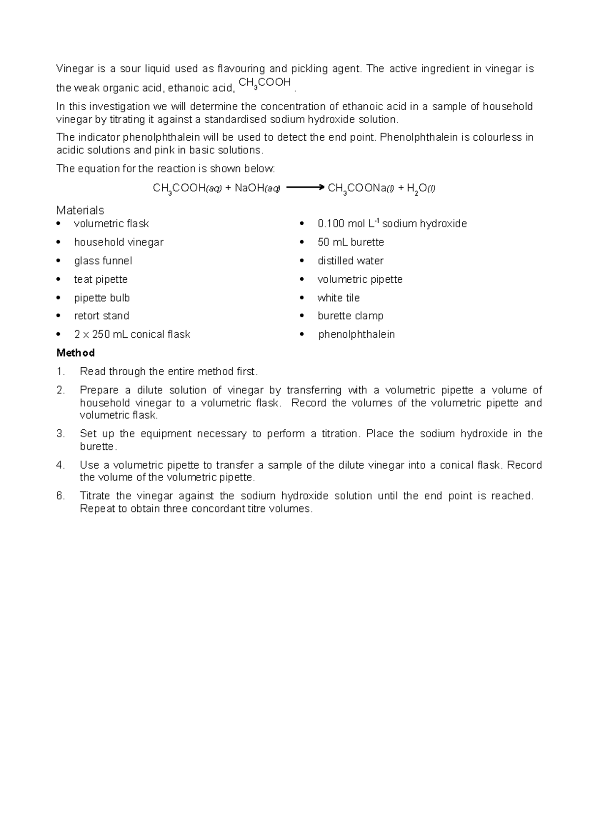 Acetic acid in vinegar Titration test Vinegar is a sour liquid used as flavouring and