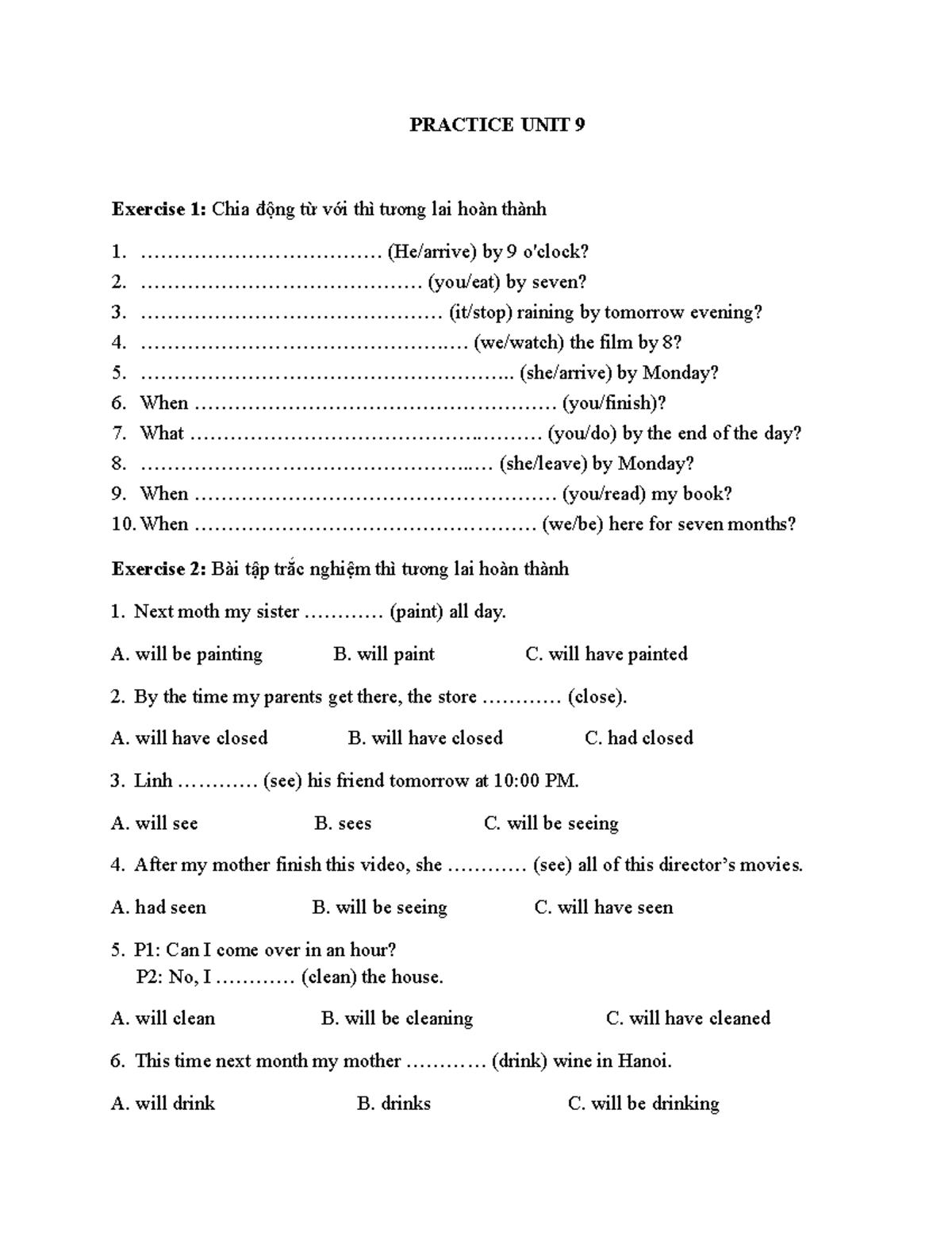 Practice UNIT 9 Bài tập về thì PRACTICE UNIT 9 Exercise 1 Chia