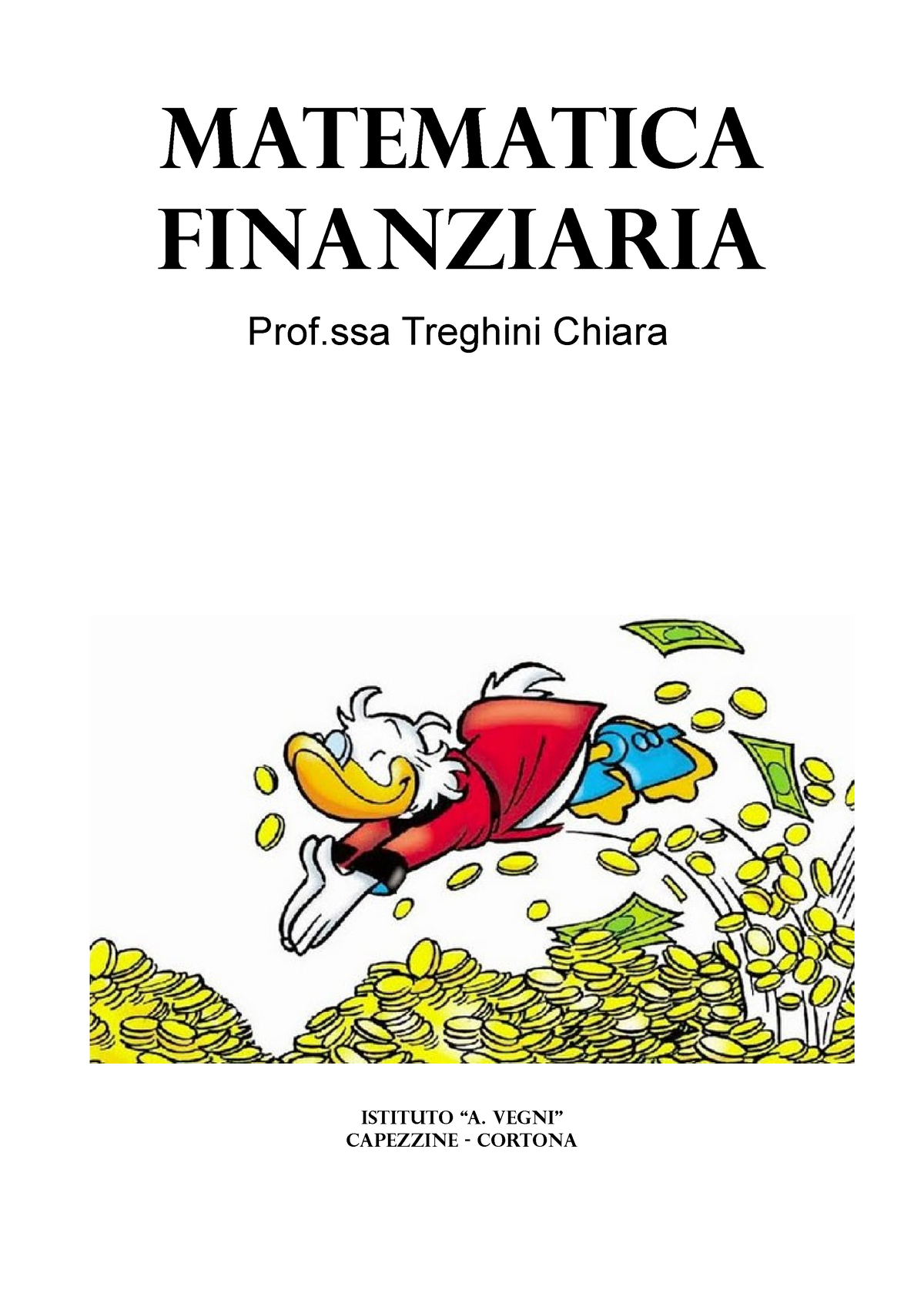 Dispense Matematica Finanziaria - MATEMATICA FINANZIARIA Prof Alunni Serena  Istituto “A. Vegni” - Studocu