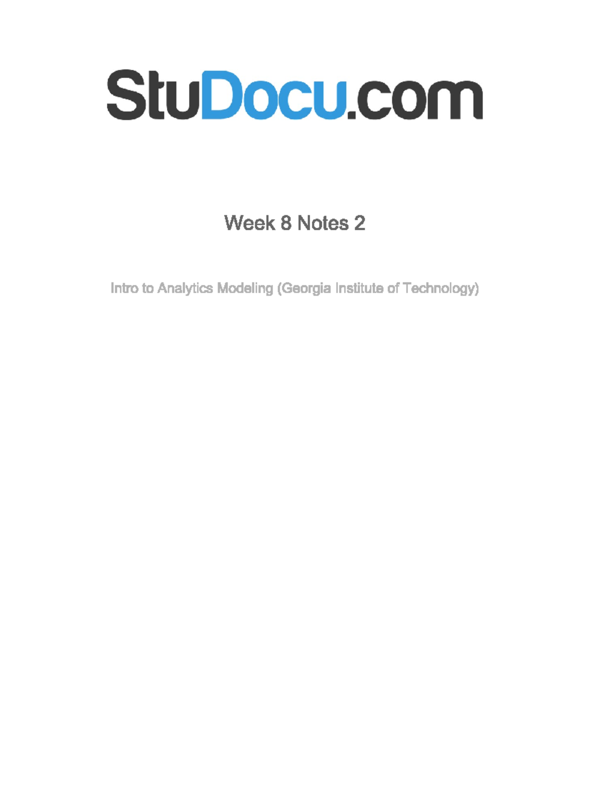 Week 8 Notes For The Class - ISYE 6501 - Georgia Tech - Studocu